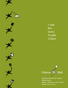 Palouse Mall ad states: 1 stop. 60+ stores. 10 gifts. 2 hours.